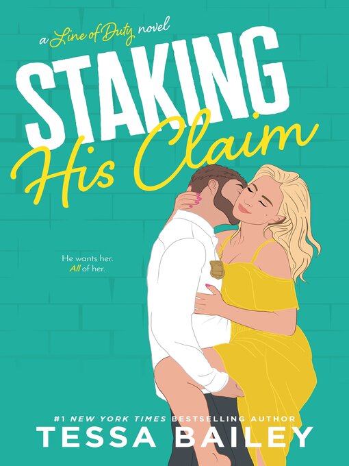 Title details for Staking His Claim by Tessa Bailey - Available